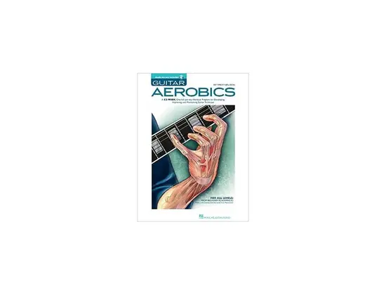 Guitar Aerobics: A 52-Week, One-lick-per-day Workout Program for Developing, Improving and Maintaining Guitar Technique