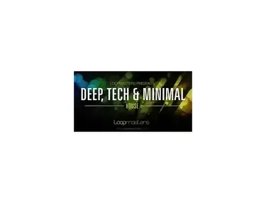 Loopmasters Deep Tech & Minimal House