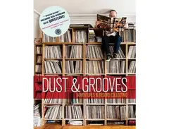 Dust and Grooves: Adventures in Record Collecting by Eilon Paz