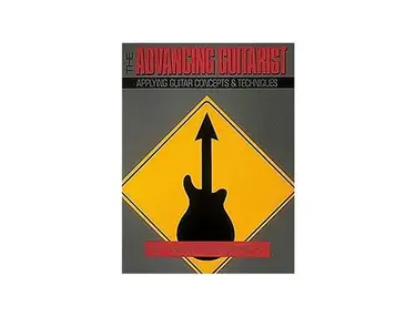 The Advancing Guitarist: Applying Guitar Concepts & Techniques by Mick Goodrick