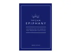 The 3 AM Epiphany: Uncommon Writing Exercises That Transform Your Fiction by Brian Kiteley main image