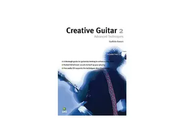 Creative Guitar 2: Advanced Techniques by Guthrie Govan