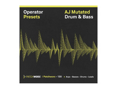 Loopmasters Patchworx AJ Mutated DnB - Operator Presets image 2