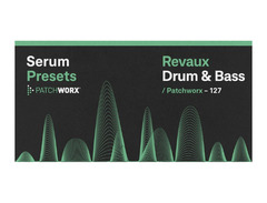 Loopmasters Patchworx Revaux DnB - Serum Presets image 2