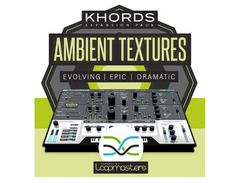 Loopmasters Plugins KHORDS Expansion Pack: Ambient Textures image 2