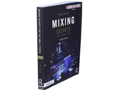 Mixing Secrets for the Small Studio by Mike Senior image 3
