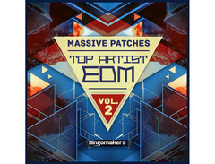 Singomakers Top Artist EDM Massive Patches Vol. 2 image 2