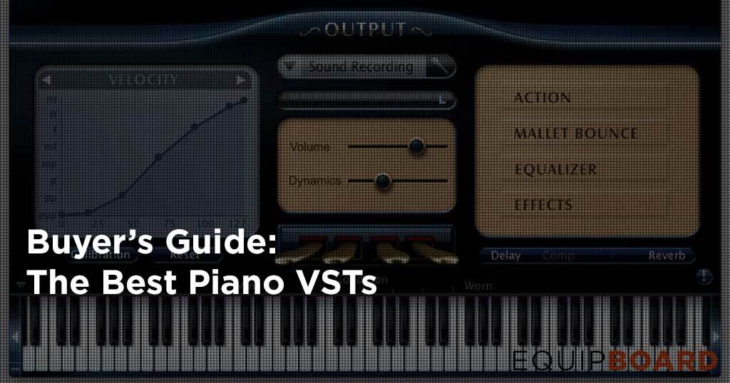 Best Piano VSTs [2021] | Equipboard