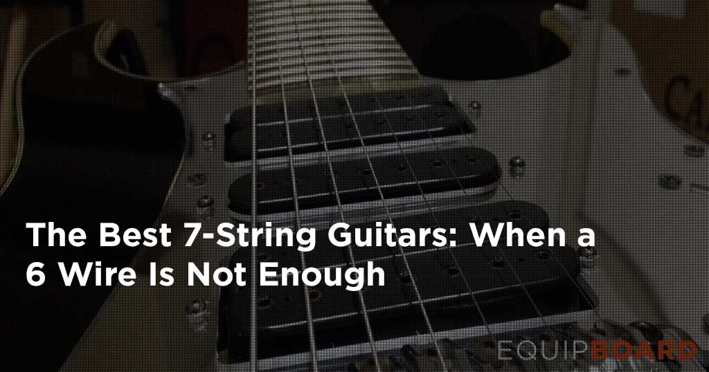 Enough Aren\u0027t When 6 [2020] 7 Guitars: String Wires Best 5