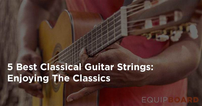 How To Choose The Best Nylon Strings For Your Classical Guitar