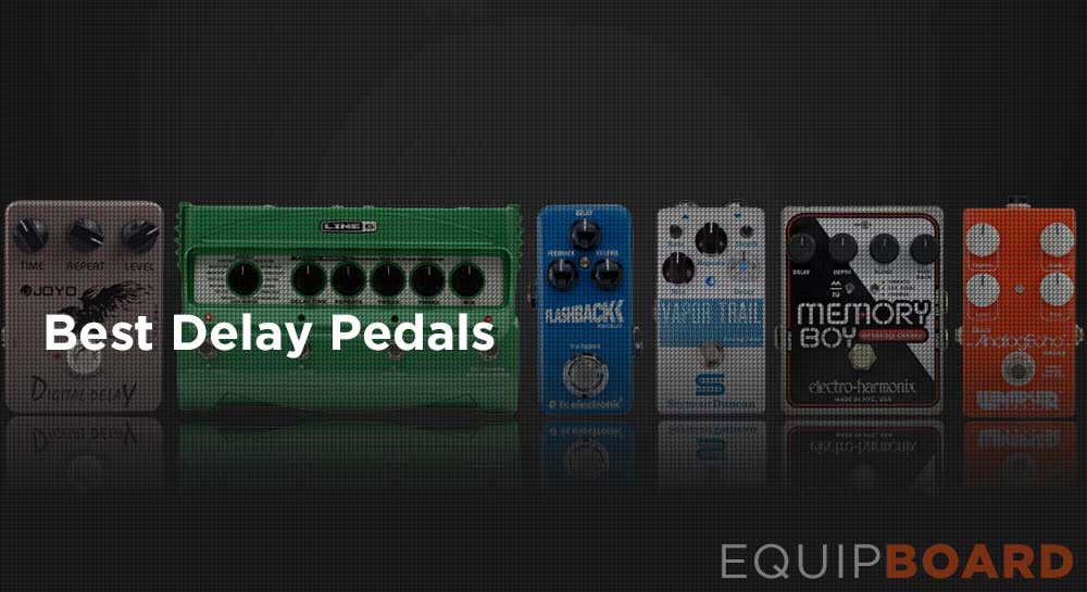 The 13 Best Delay Pedals Reviews & Guide [Jan 2019] Equipboard®