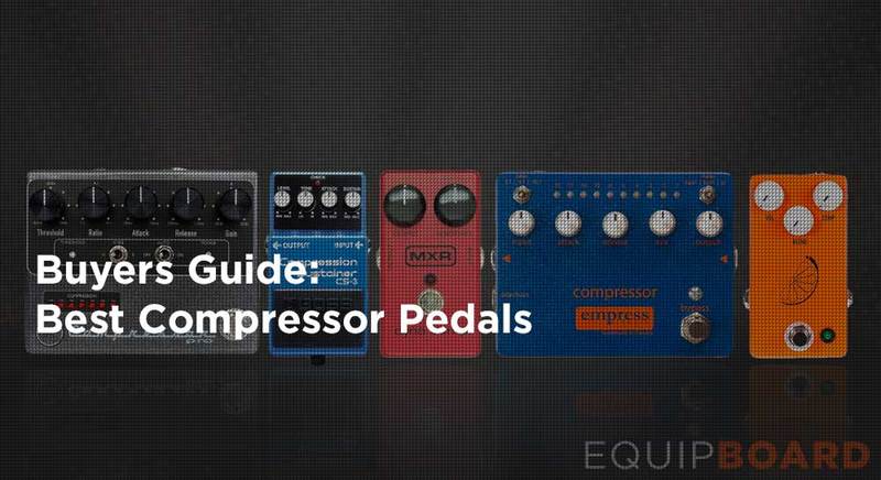 helling Meestal afgunst 10 Best Compressor Pedals for Guitar [2021] | Equipboard