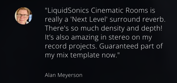 Alan Meyerson's' LiquidSonics Cinematic Rooms
