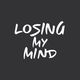 losingmymindoff