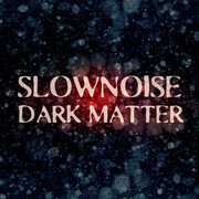 Slownoise