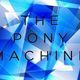 theponymachine