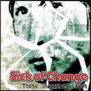 Sick of Change