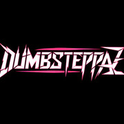 Dumbsteppaz